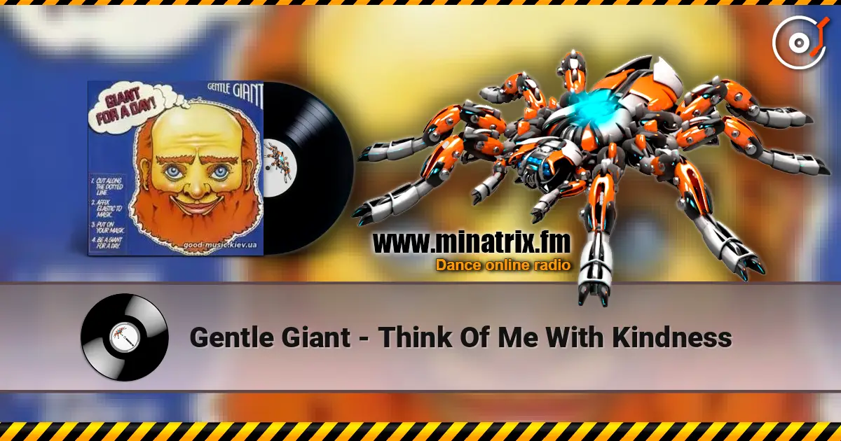 Gentle Giant - Think Of Me With Kindness escuchar online en alta calidad | Minatrix.FM
