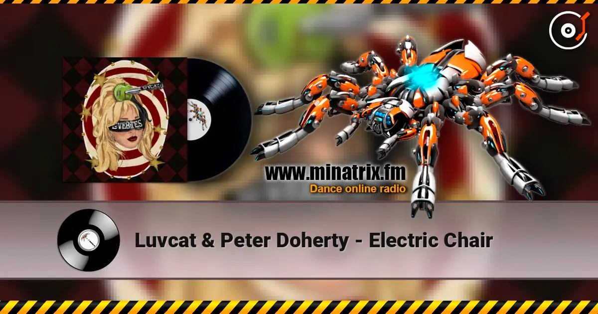 Luvcat & Peter Doherty - Electric Chair escuchar online en alta calidad | Minatrix.FM