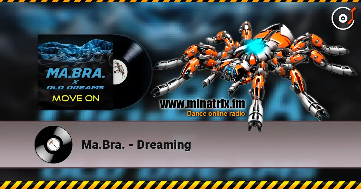 Ma.Bra. - Dreaming escuchar online en alta calidad | Minatrix.FM