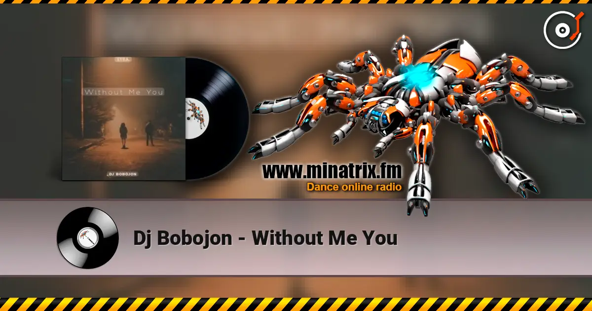 Dj Bobojon - Without Me You escuchar online en alta calidad | Minatrix.FM