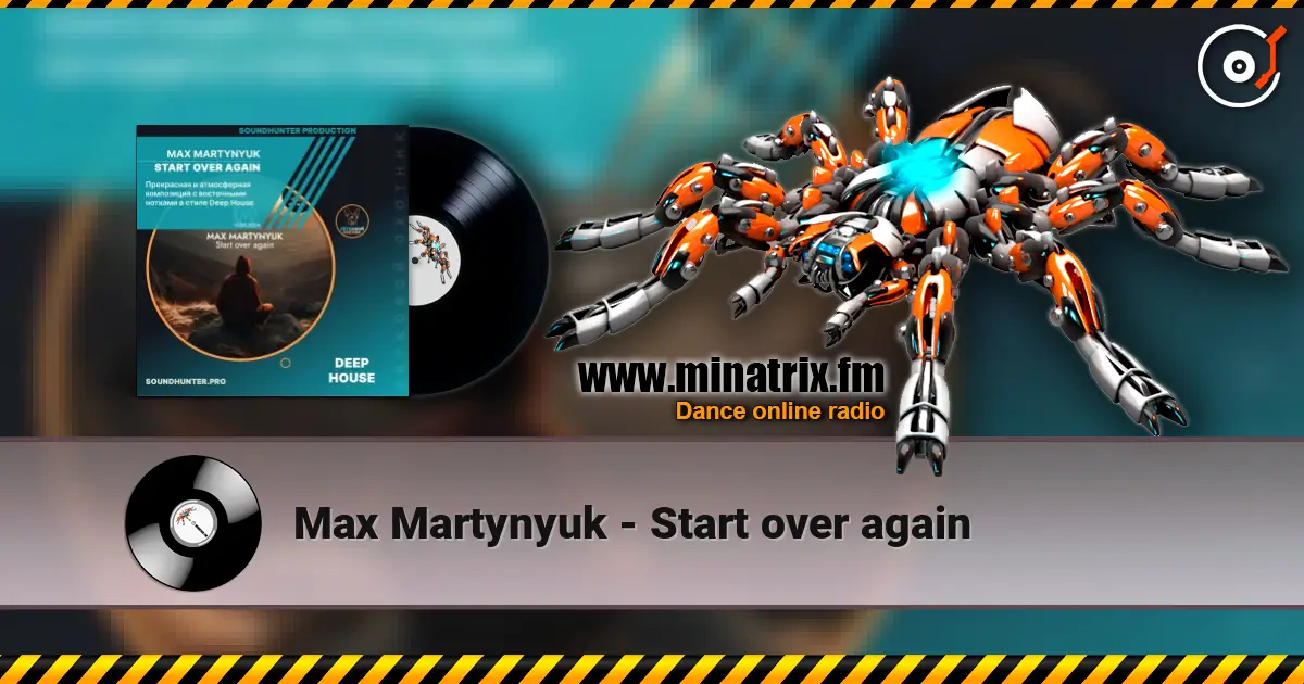Max Martynyuk - Start over again escuchar online en alta calidad | Minatrix.FM