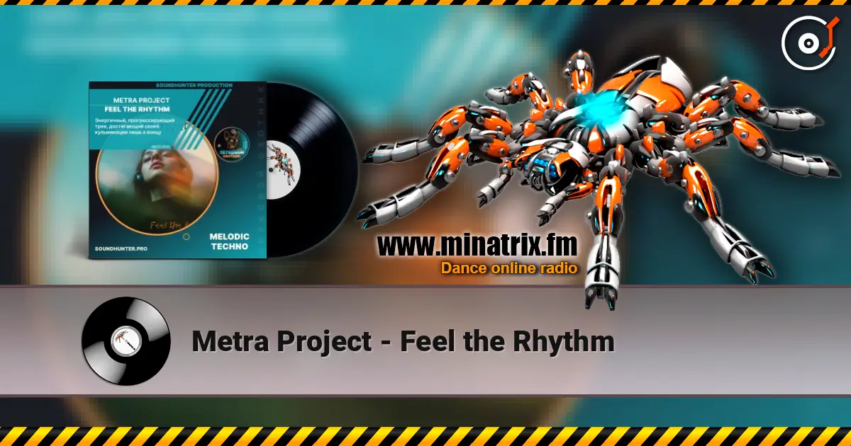 Metra Project - Feel the Rhythm escuchar online en alta calidad | Minatrix.FM