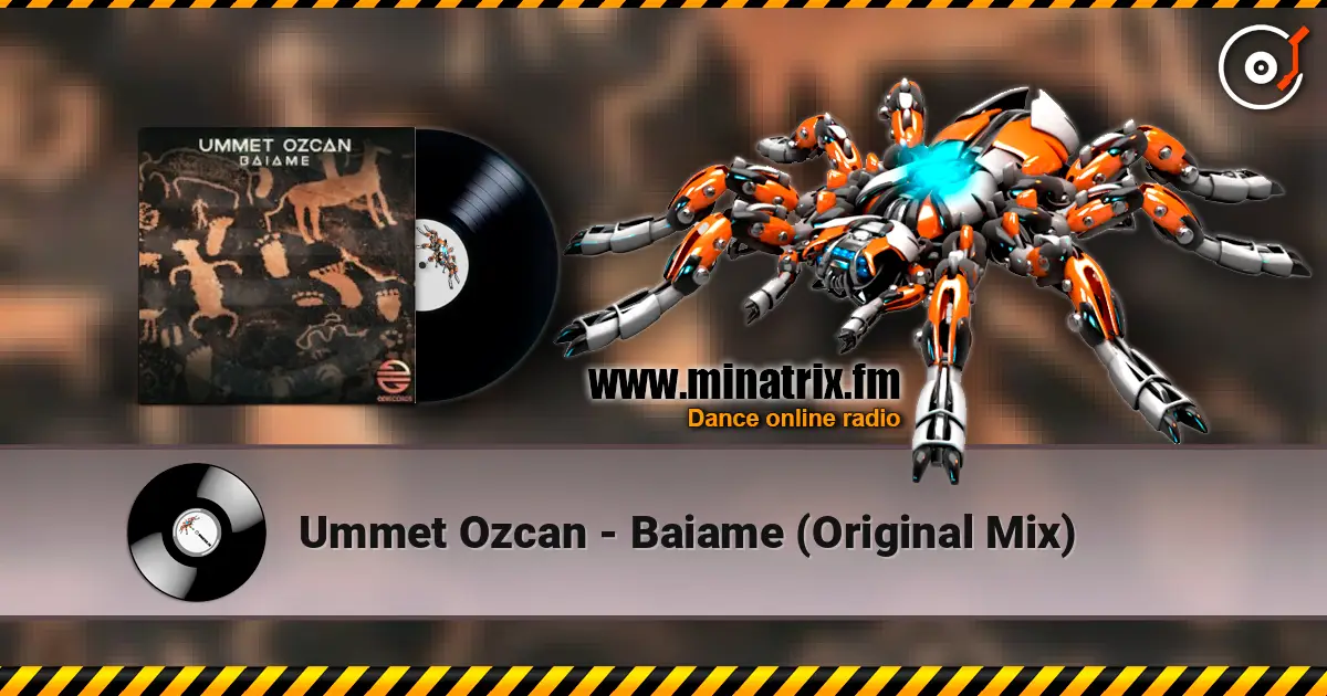 Ummet Ozcan - Baiame (Original Mix) escuchar online en alta calidad | Minatrix.FM
