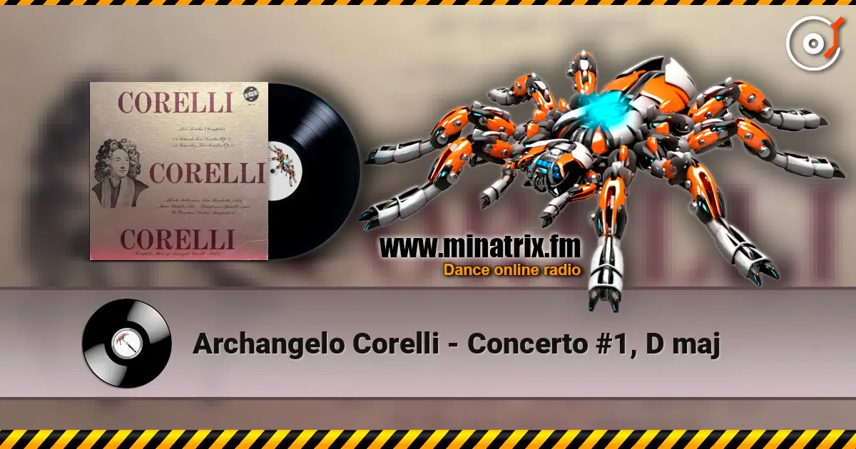 Archangelo Corelli - Concerto #1, D maj escuchar online en alta calidad | Minatrix.FM