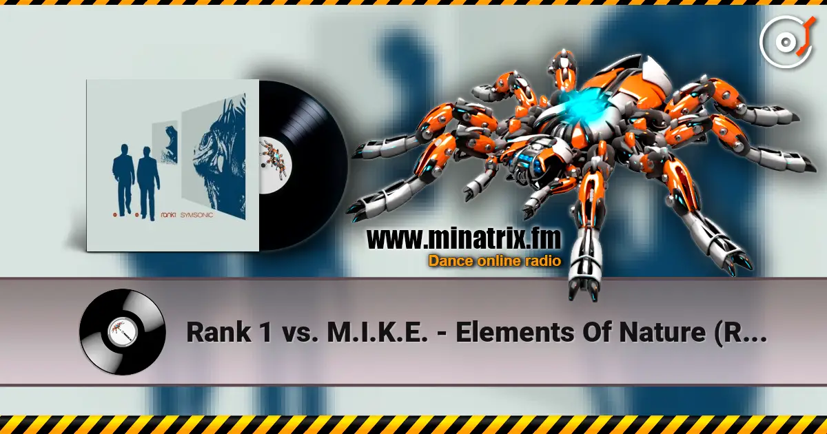 Rank 1 vs. M.I.K.E. - Elements Of Nature (Radio Edit) escuchar online en alta calidad | Minatrix.FM