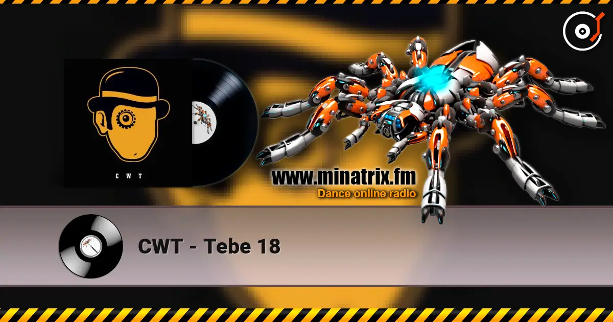 CWT - Tebe 18 escuchar online en alta calidad | Minatrix.FM