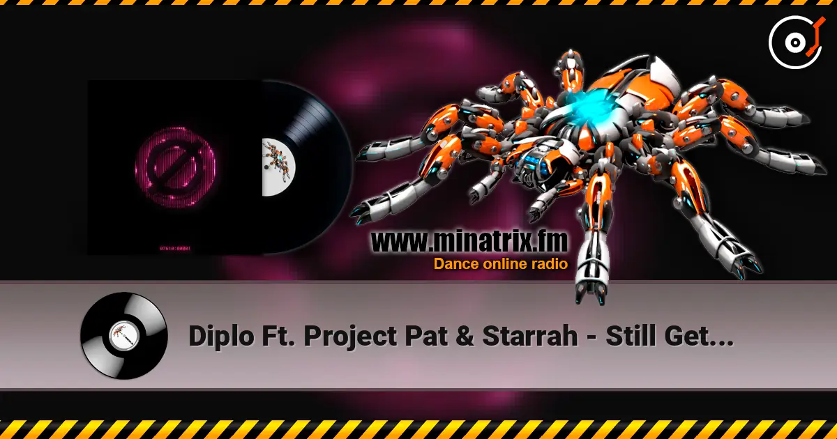 Diplo Ft. Project Pat & Starrah - Still Get Like That escuchar online en alta calidad | Minatrix.FM