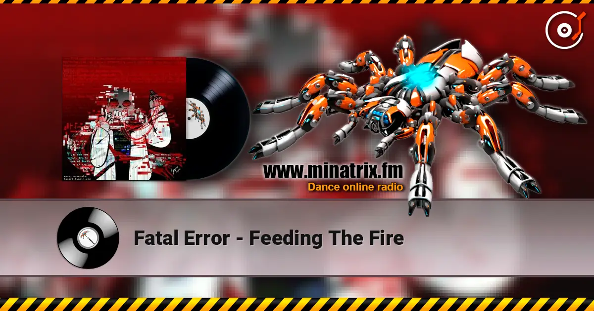 Fatal Error - Feeding The Fire escuchar online en alta calidad | Minatrix.FM