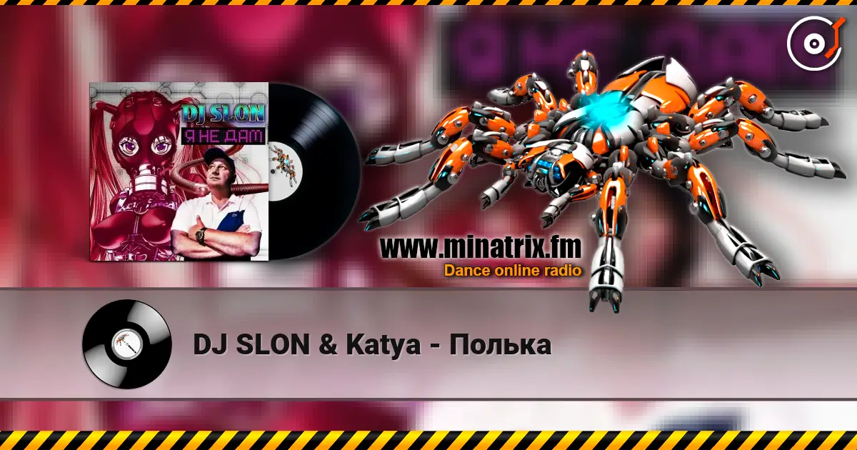 DJ SLON & Katya - Полька escuchar online en alta calidad | Minatrix.FM