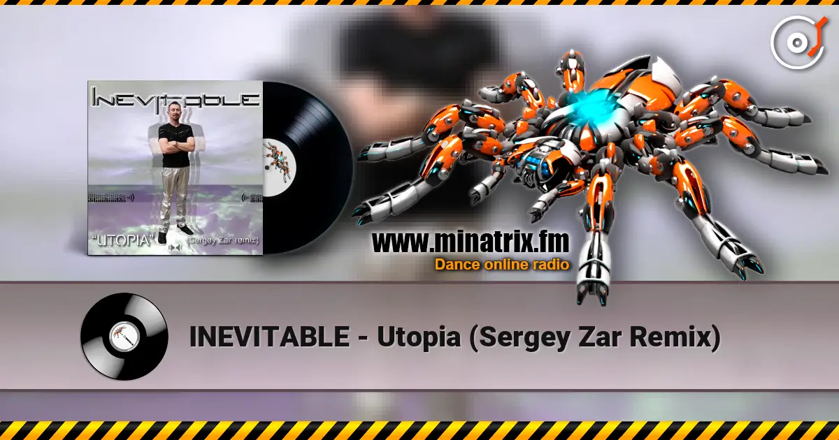 INEVITABLE - Utopia (Sergey Zar Remix) escuchar online en alta calidad | Minatrix.FM