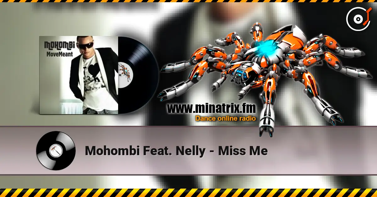 Mohombi Feat. Nelly - Miss Me escuchar online en alta calidad | Minatrix.FM