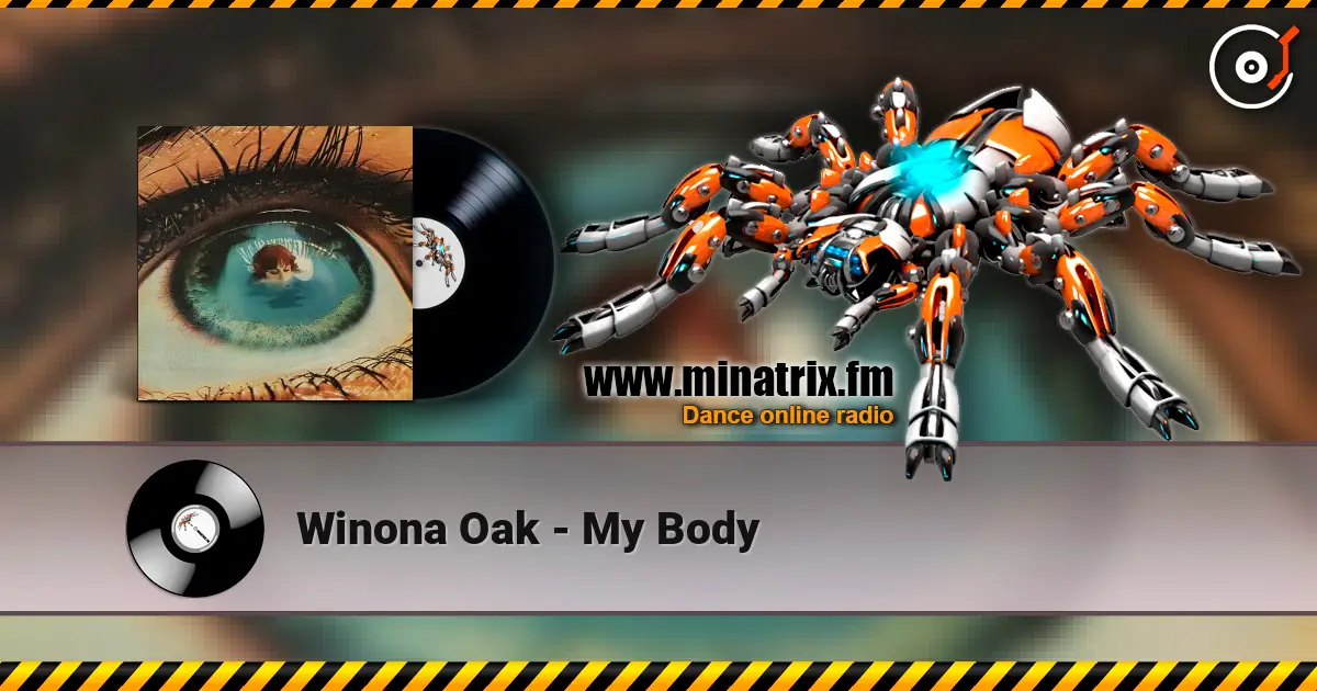 Winona Oak - My Body escuchar online en alta calidad | Minatrix.FM