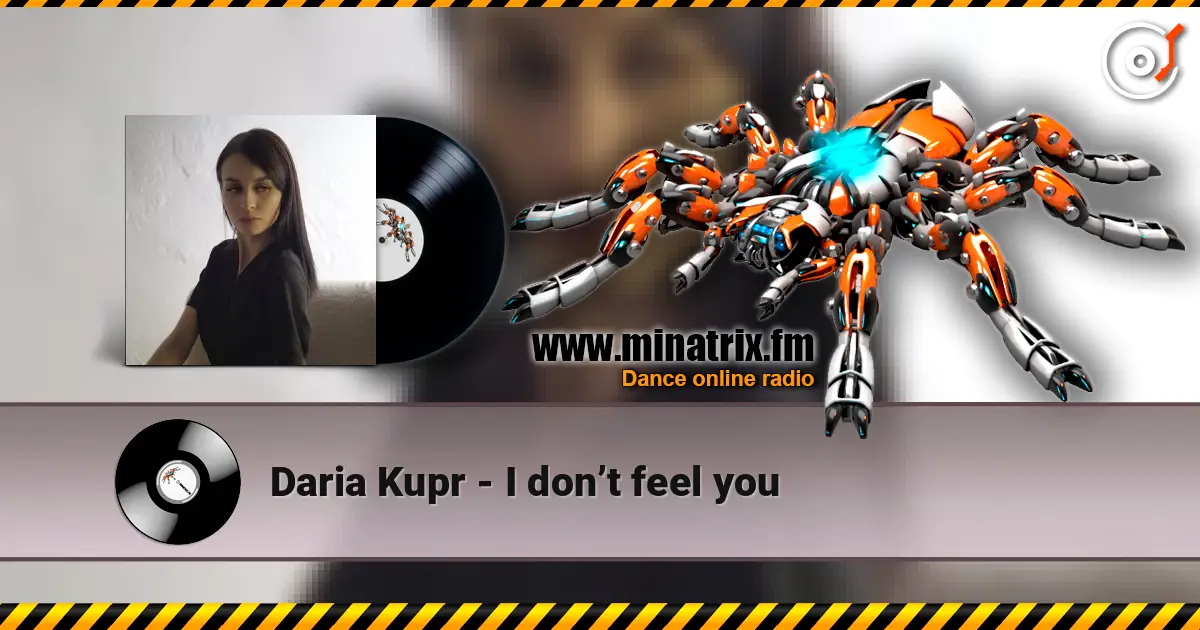 Daria Kupr - I don’t feel you escuchar online en alta calidad | Minatrix.FM