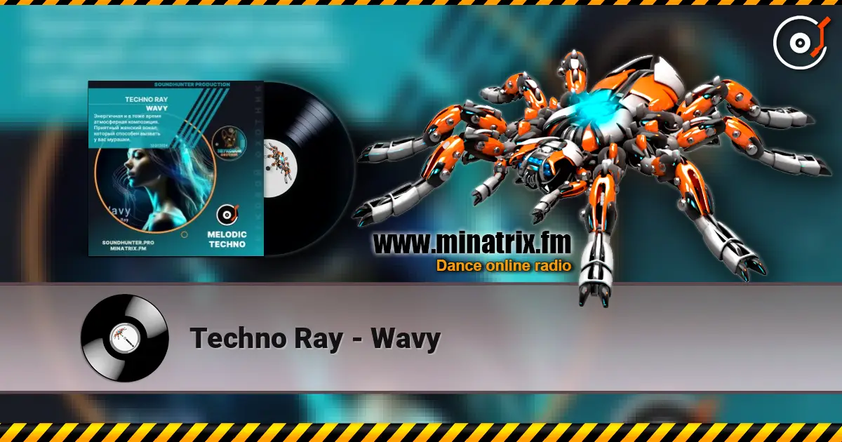 Techno Ray - Wavy escuchar online en alta calidad | Minatrix.FM
