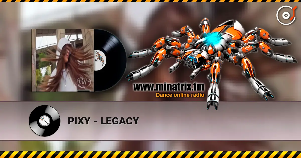 PIXY - LEGACY escuchar online en alta calidad | Minatrix.FM