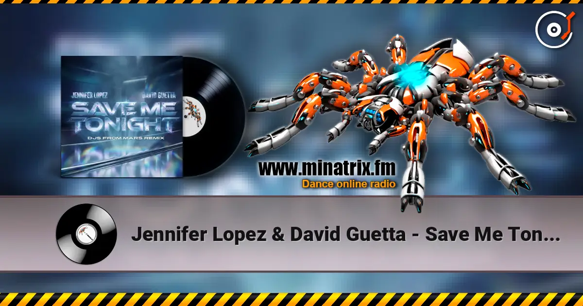 Jennifer Lopez & David Guetta - Save Me Tonight (DJs From Mars remix) escuchar online en alta calidad | Minatrix.FM