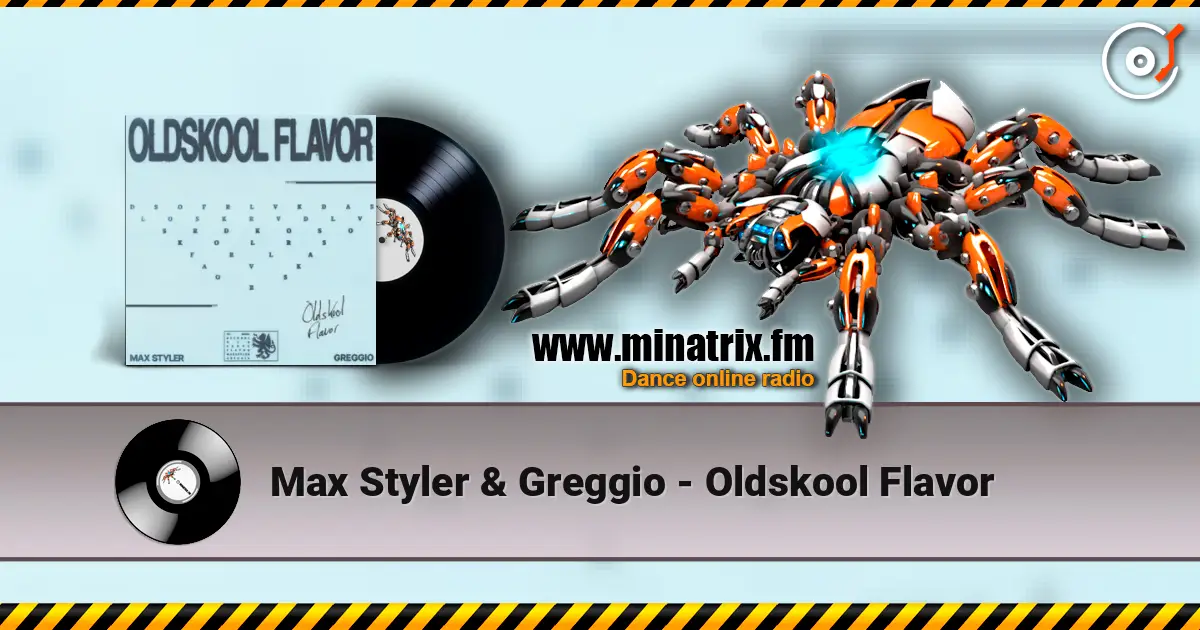 Max Styler & Greggio - Oldskool Flavor escuchar online en alta calidad | Minatrix.FM