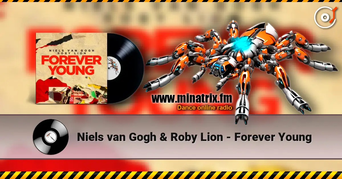 Niels van Gogh & Roby Lion - Forever Young escuchar online en alta calidad | Minatrix.FM