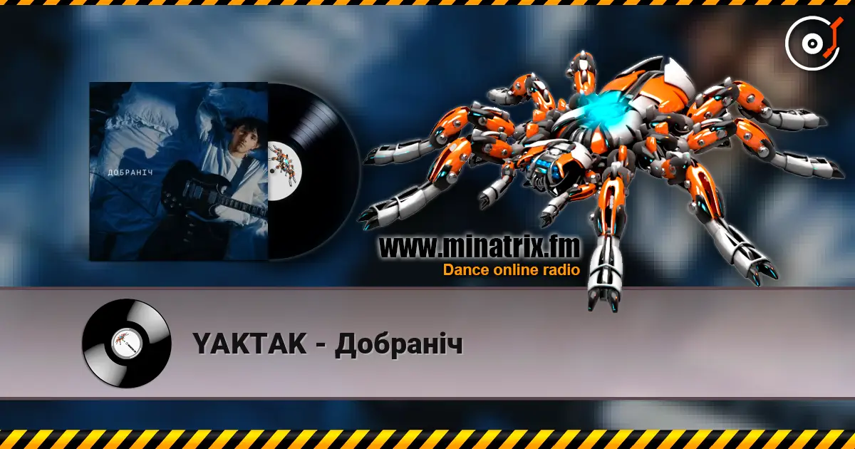 YAKTAK - Добраніч escuchar online en alta calidad | Minatrix.FM
