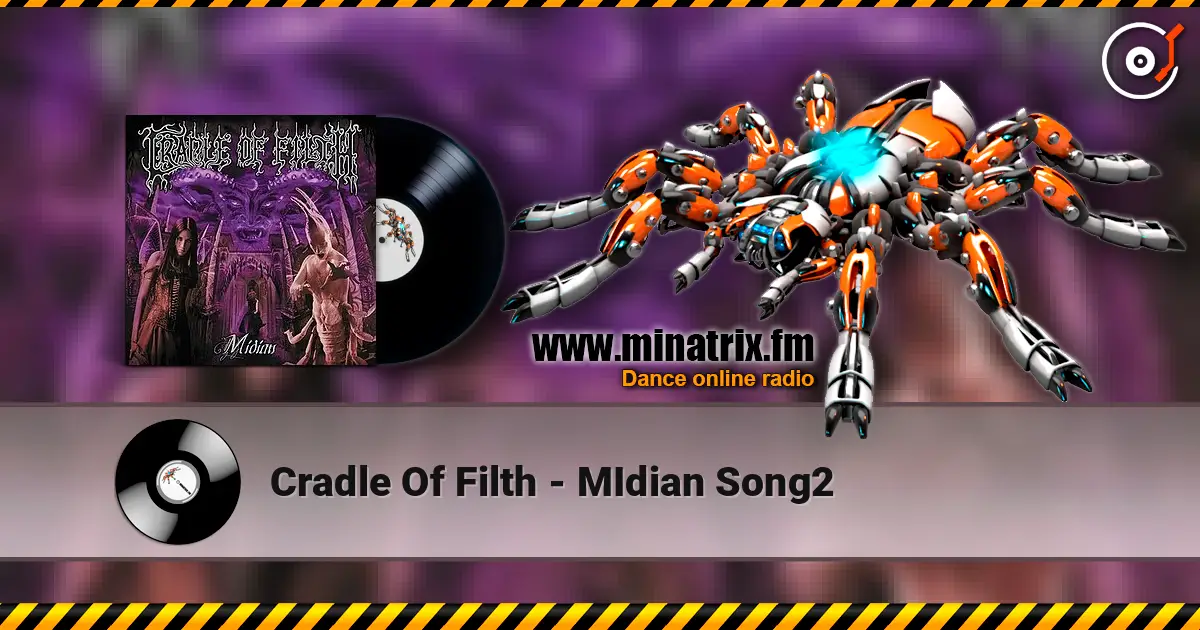 Cradle Of Filth - MIdian Song2 escuchar online en alta calidad | Minatrix.FM