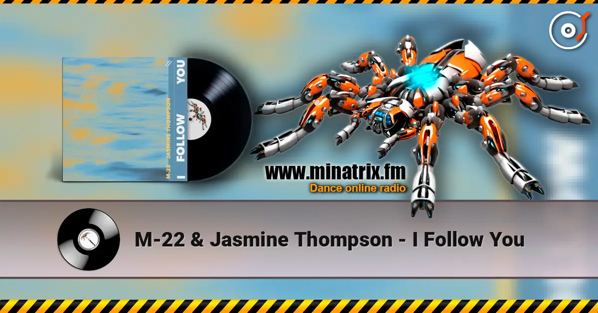 M-22 & Jasmine Thompson - I Follow You escuchar online en alta calidad | Minatrix.FM