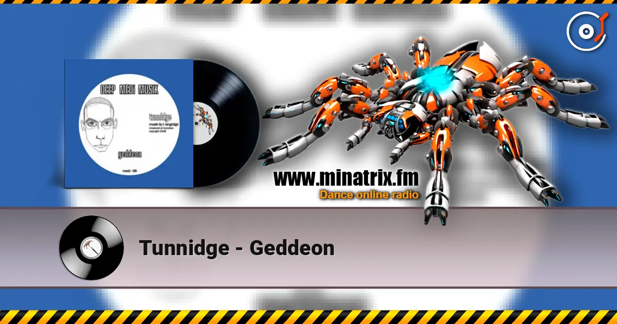Tunnidge - Geddeon escuchar online en alta calidad | Minatrix.FM