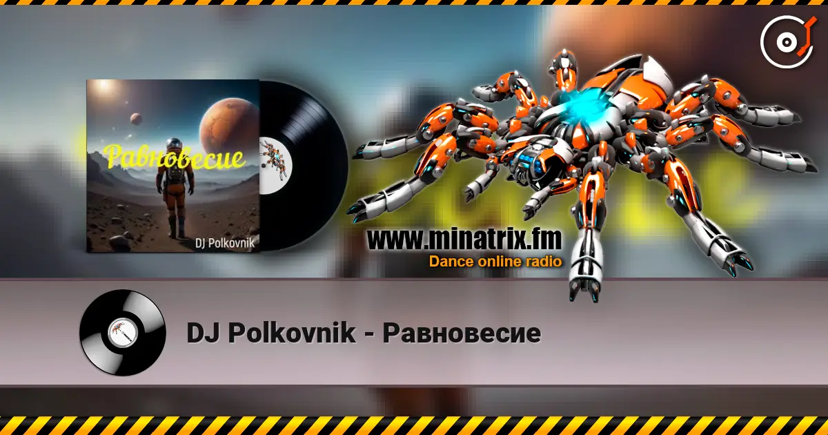 DJ Polkovnik - Равновесие escuchar online en alta calidad | Minatrix.FM