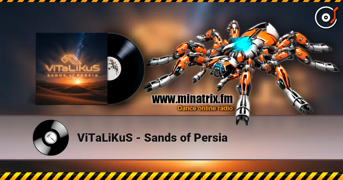 ViTaLiKuS - Sands of Persia escuchar online en alta calidad | Minatrix.FM
