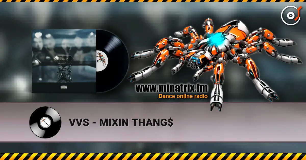 VVS - MIXIN THANG$ escuchar online en alta calidad | Minatrix.FM