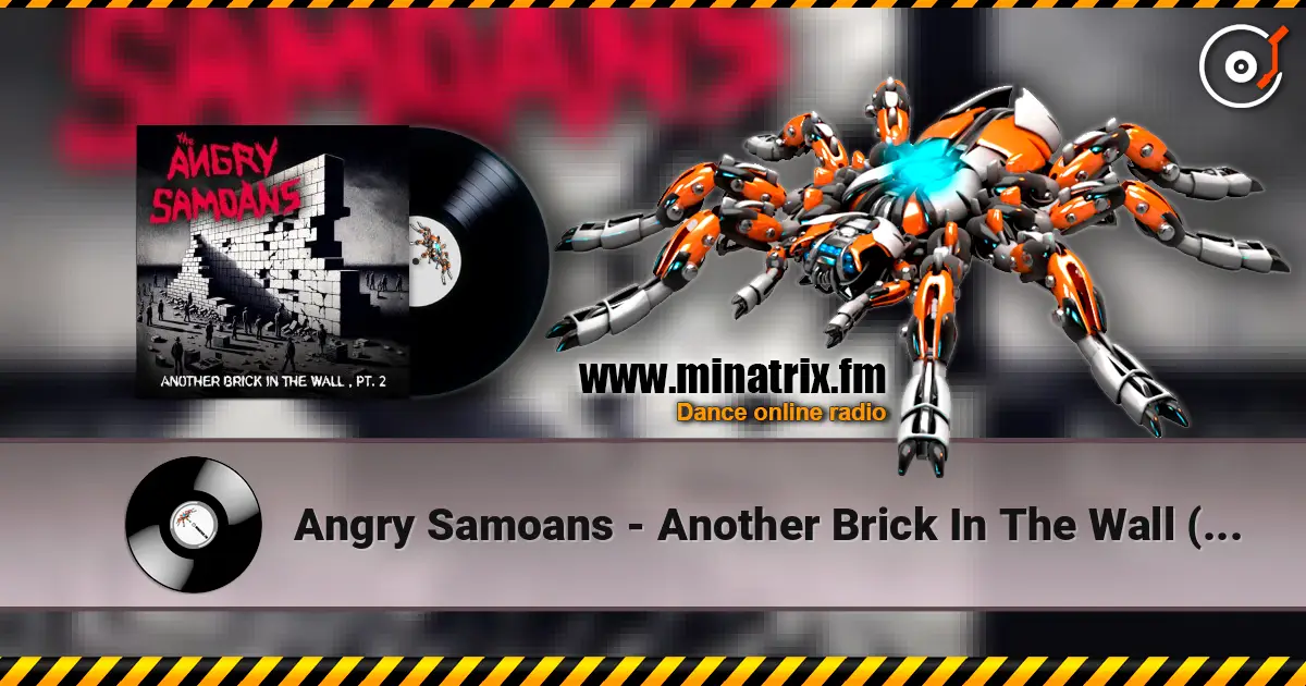 Angry Samoans - Another Brick In The Wall (Part 2) escuchar online en alta calidad | Minatrix.FM