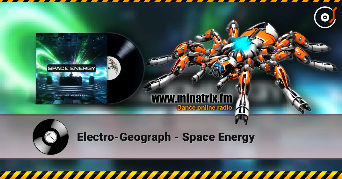 Electro-Geograph - Space Energy escuchar online en alta calidad | Minatrix.FM