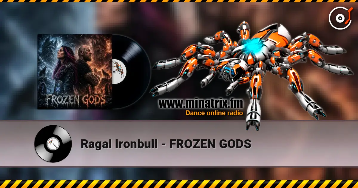 Ragal Ironbull - FROZEN GODS escuchar online en alta calidad | Minatrix.FM