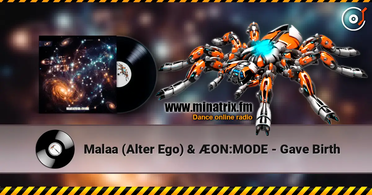 Malaa (Alter Ego) & ÆON:MODE - Gave Birth escuchar online en alta calidad | Minatrix.FM