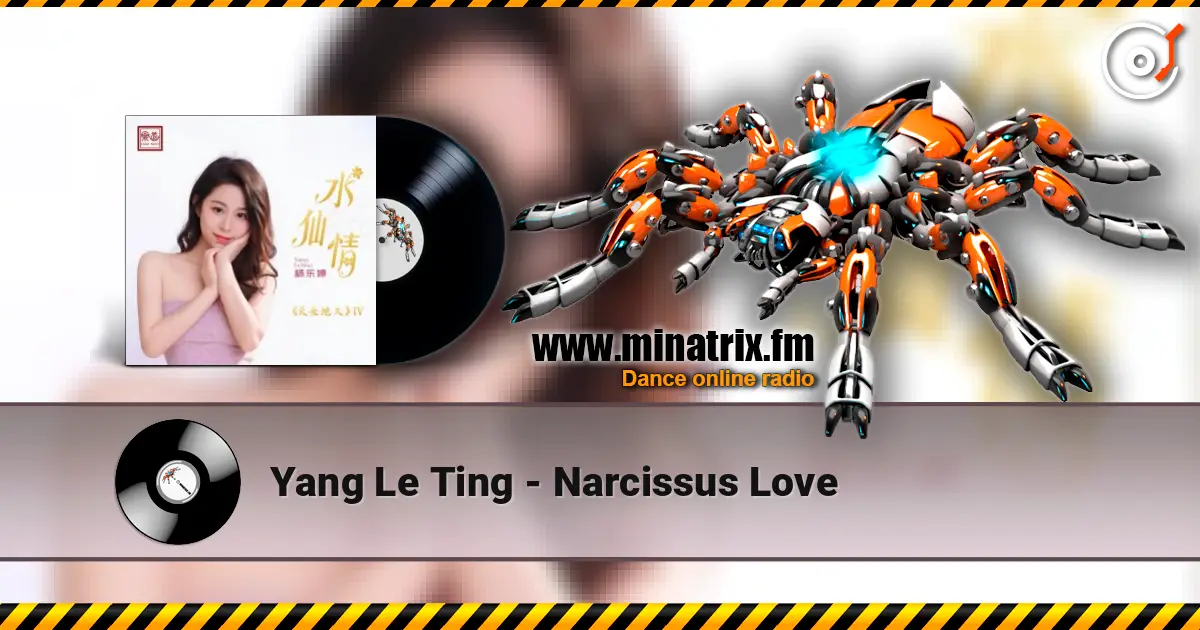 Yang Le Ting - Narcissus Love escuchar online en alta calidad | Minatrix.FM