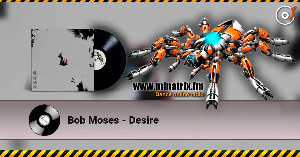 Bob Moses - Desire escuchar online en alta calidad | Minatrix.FM