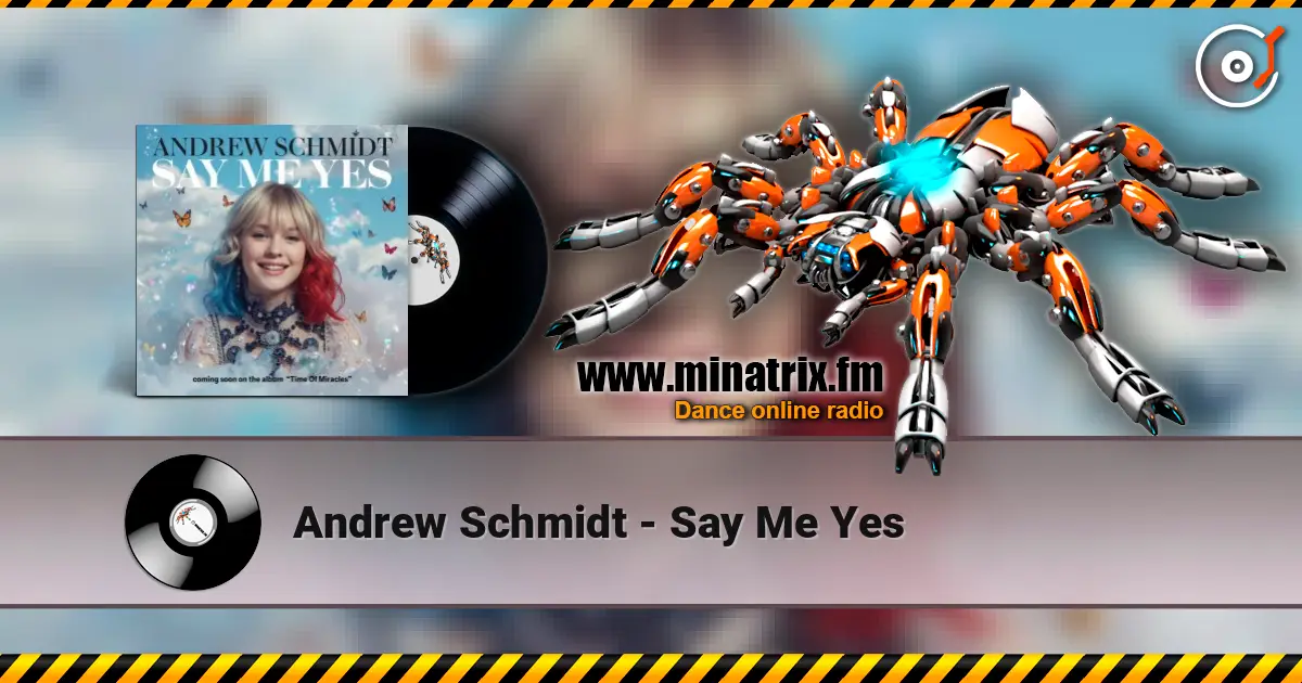 Andrew Schmidt - Say Me Yes escuchar online en alta calidad | Minatrix.FM