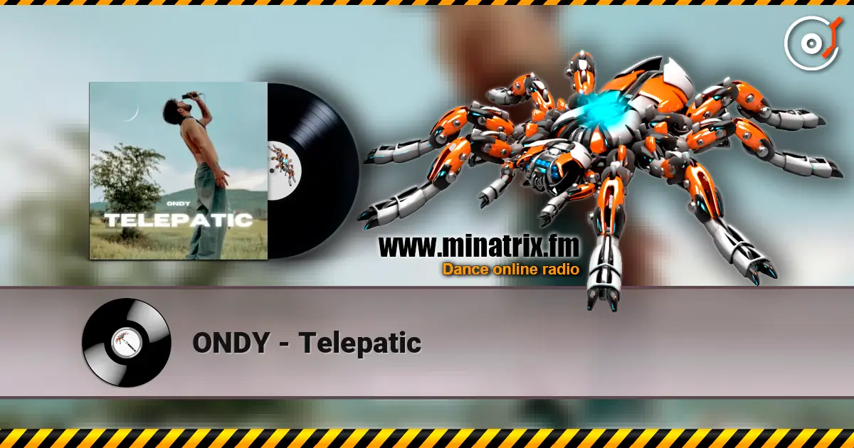 ONDY - Telepatic escuchar online en alta calidad | Minatrix.FM