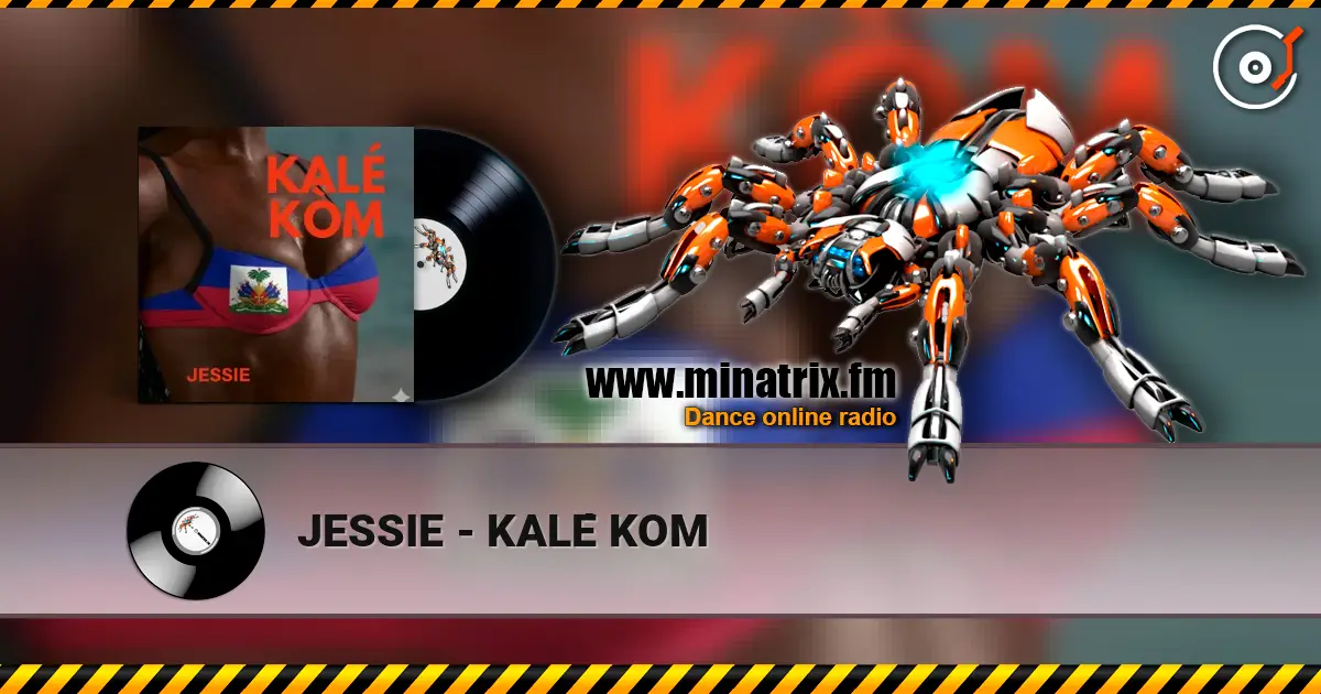 JESSIE - KALÉ KOM escuchar online en alta calidad | Minatrix.FM