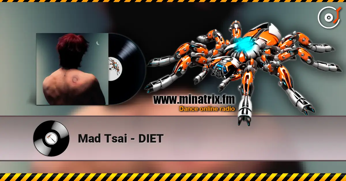 Mad Tsai - DIET escuchar online en alta calidad | Minatrix.FM