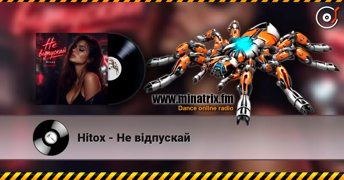 Hitox - Не відпускай escuchar online en alta calidad | Minatrix.FM