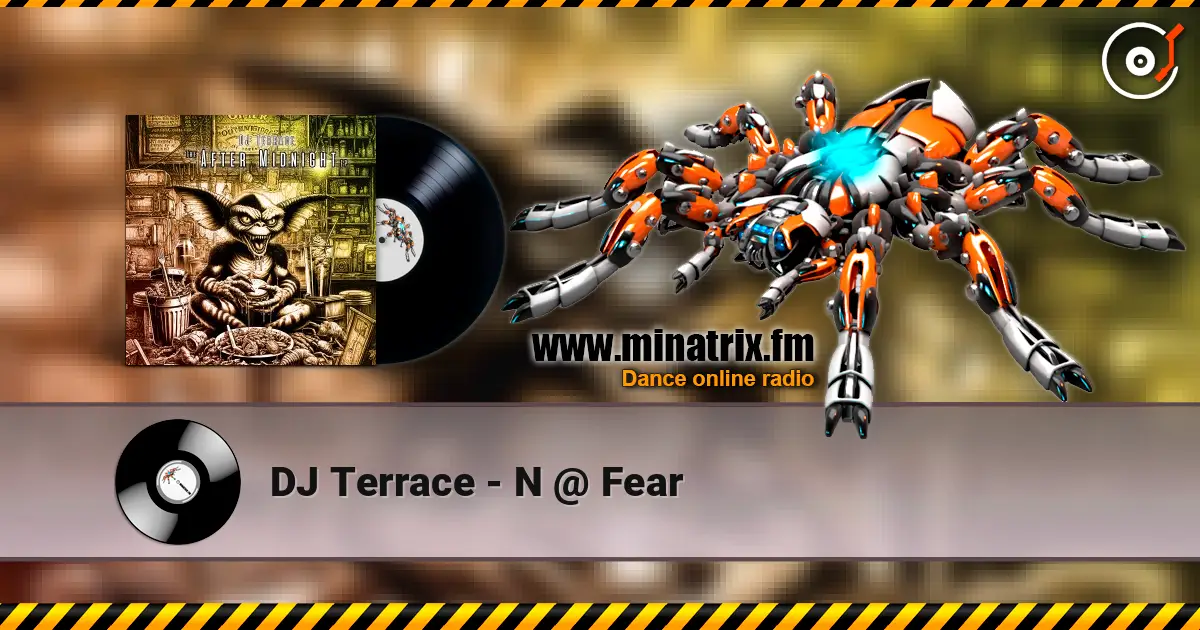 DJ Terrace - N @ Fear escuchar online en alta calidad | Minatrix.FM