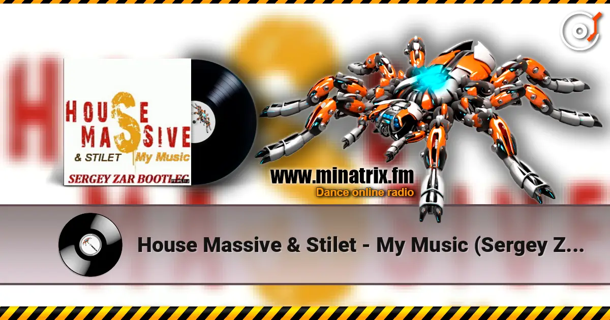 House Massive & Stilet - My Music (Sergey Zar Mix) escuchar online en alta calidad | Minatrix.FM