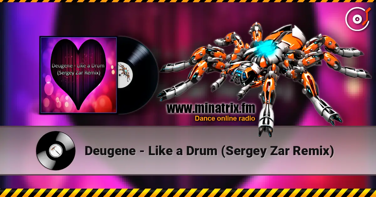 Deugene - Like a Drum (Sergey Zar Remix) escuchar online en alta calidad | Minatrix.FM
