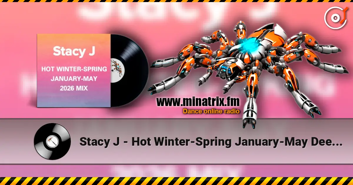 Stacy J - Hot Winter-Spring January-May Deep Mix 2026 escuchar online en alta calidad | Minatrix.FM