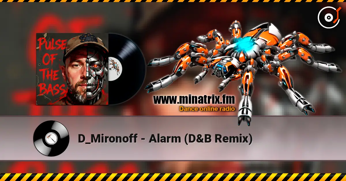 D_Mironoff - Alarm (D&B Remix) escuchar online en alta calidad | Minatrix.FM