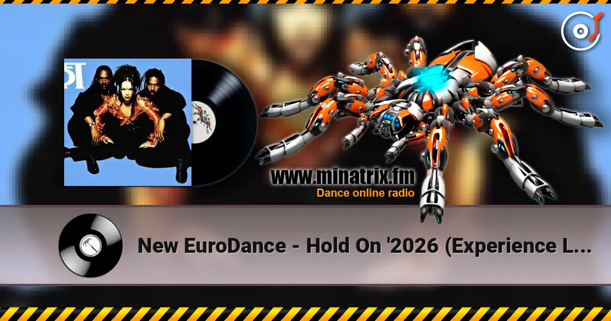 New EuroDance - Hold On '2026 (Experience Loft Style EuroDance) escuchar online en alta calidad | Minatrix.FM