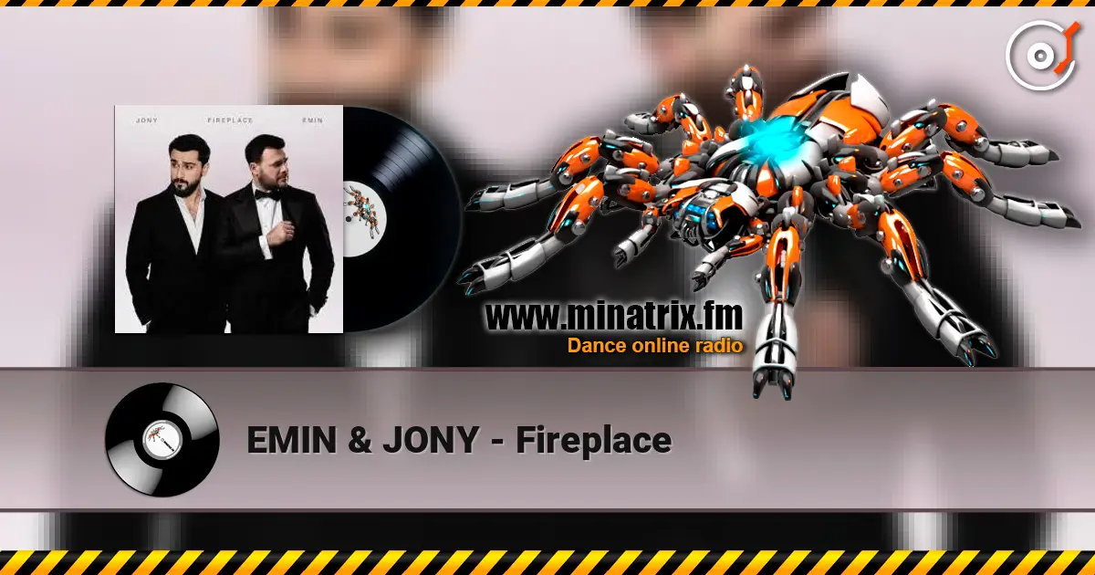 EMIN & JONY - Fireplace escuchar online en alta calidad | Minatrix.FM