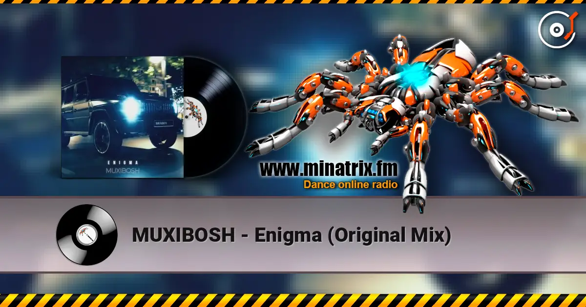 MUXIBOSH - Enigma (Original Mix) escuchar online en alta calidad | Minatrix.FM