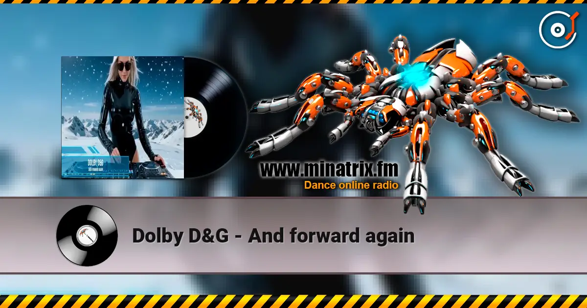 Dolby D&G - And forward again escuchar online en alta calidad | Minatrix.FM