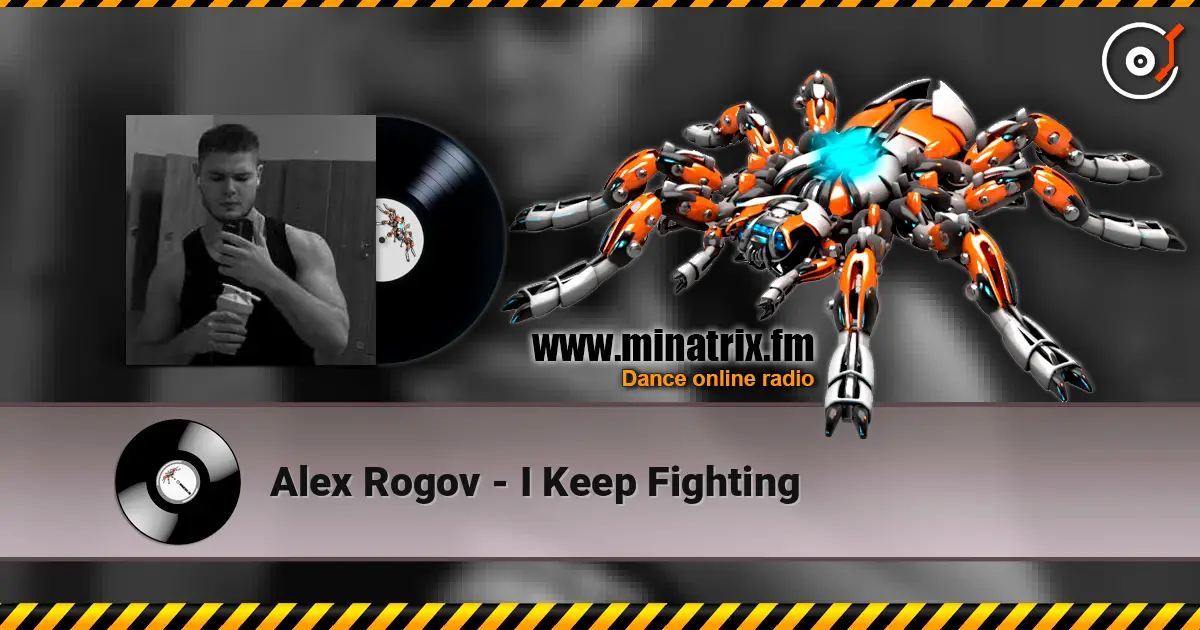 Alex Rogov - I Keep Fighting escuchar online en alta calidad | Minatrix.FM